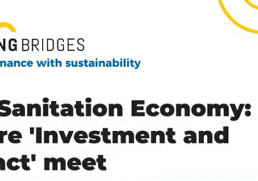 The Sanitation Economy: where ‘Investment and Impact’ meet - Building Bridges